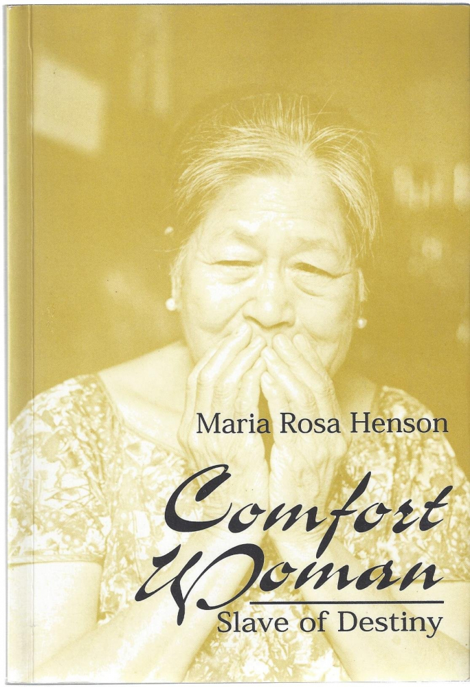 Maria Rosa Henson, Comfort Woman: Slave of Destiny, 1996 Maria Rosa Henson, Comfort Woman: Slave of Destiny, 1996